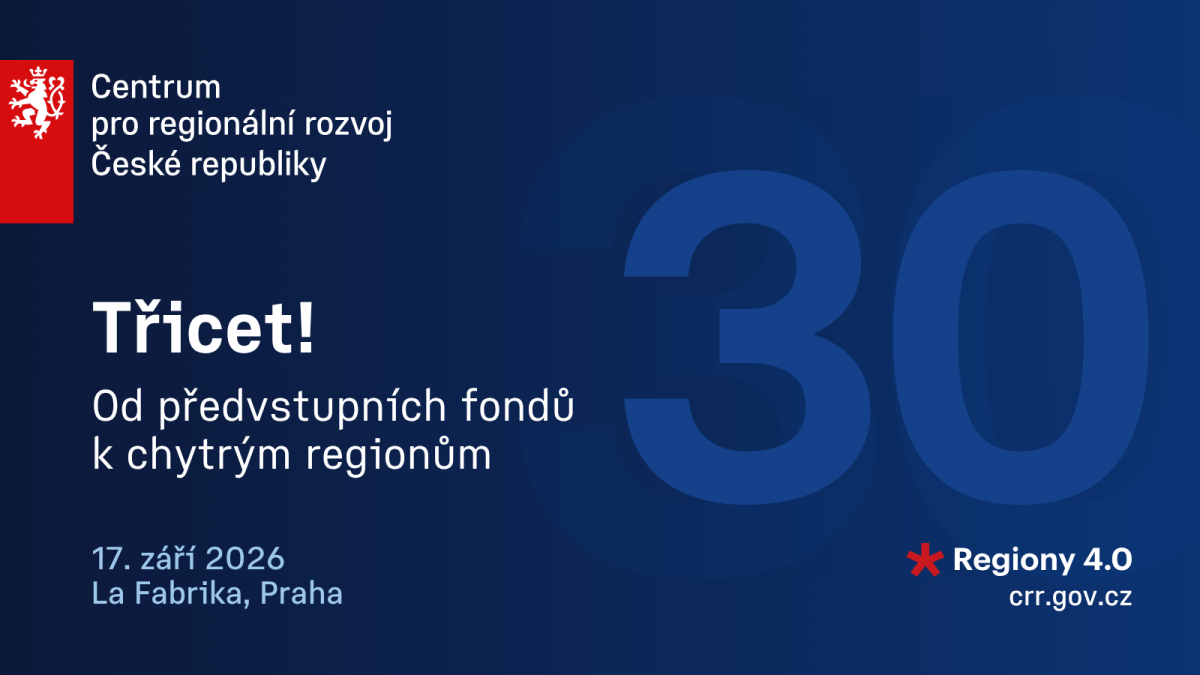 Třicet let podpory regionů. CRR zve na konferenci plnou debat a networkingu 